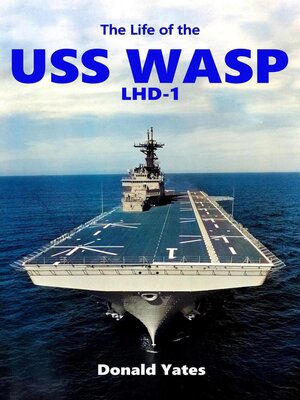 cover image of The Life of the USS Wasp LHD-1